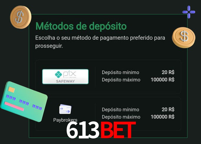 O cassino 613bet oferece uma grande variedade de métodos de pagamento